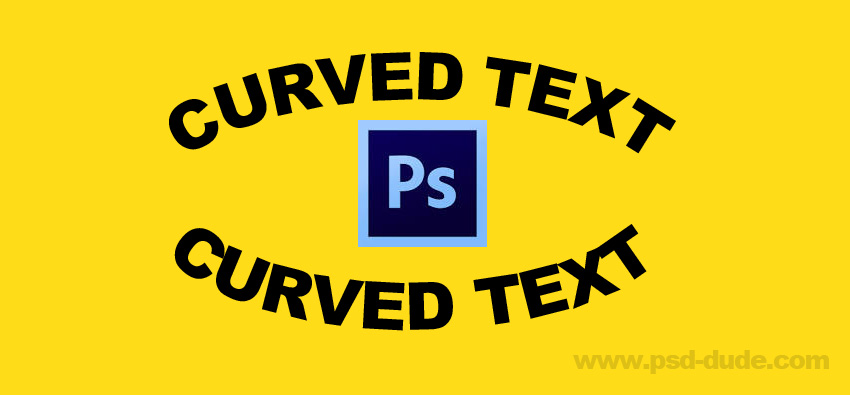 How To Curve Text In Photoshop